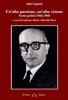 Un' altra passione, un'altra visione. Scritti politici 1935-1968