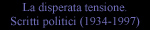 La disperata tensione. Scritti politici (1934-1997)