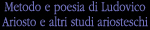 Metodo e poesia di Ludovico Ariosto e altri studi ariosteschi